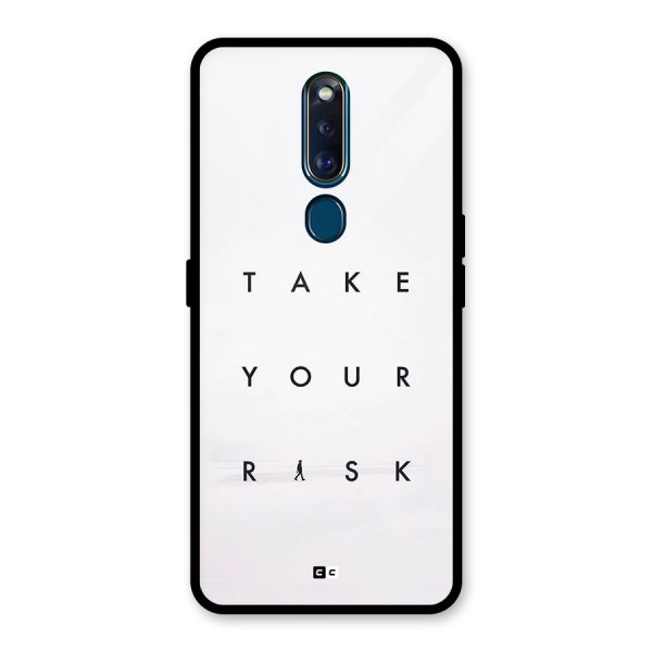 Take Your Risk Glass Back Case for Oppo F11 Pro