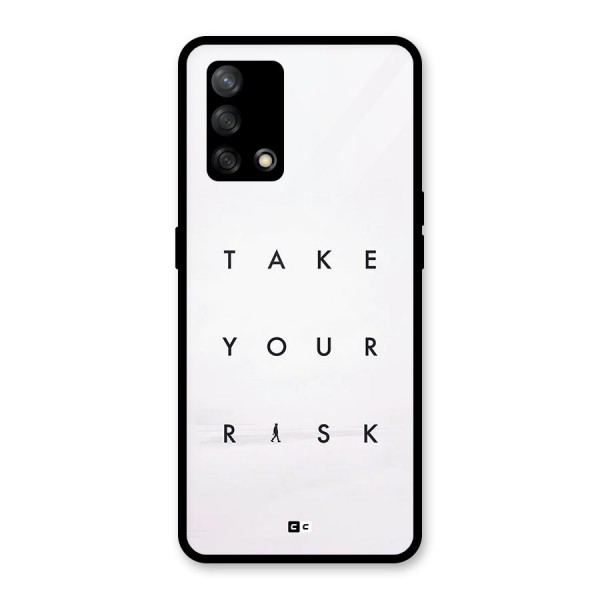 Take Your Risk Glass Back Case for Oppo F19s