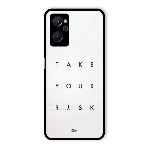 Take Your Risk Glass Back Case for Realme 9i