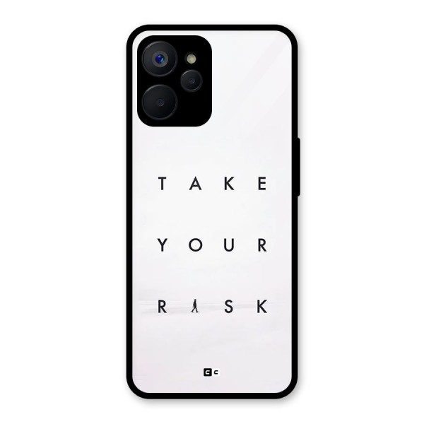 Take Your Risk Glass Back Case for Realme 9i 5G