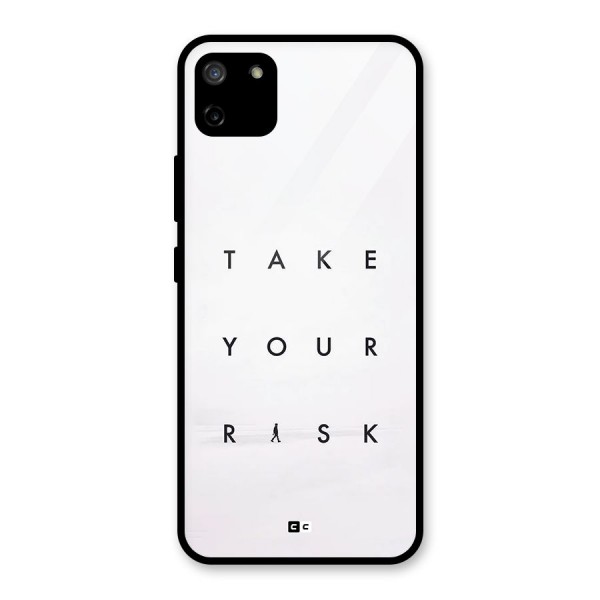 Take Your Risk Glass Back Case for Realme C11