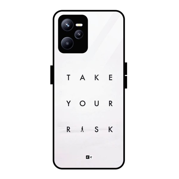 Take Your Risk Glass Back Case for Realme C35