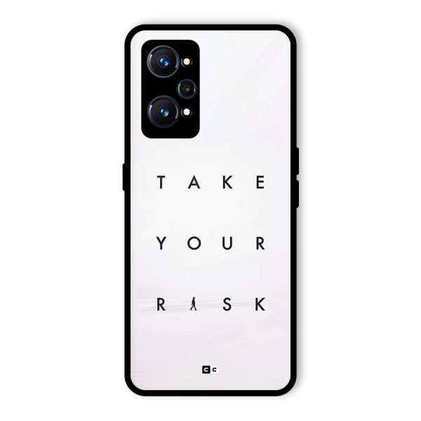 Take Your Risk Glass Back Case for Realme GT 2