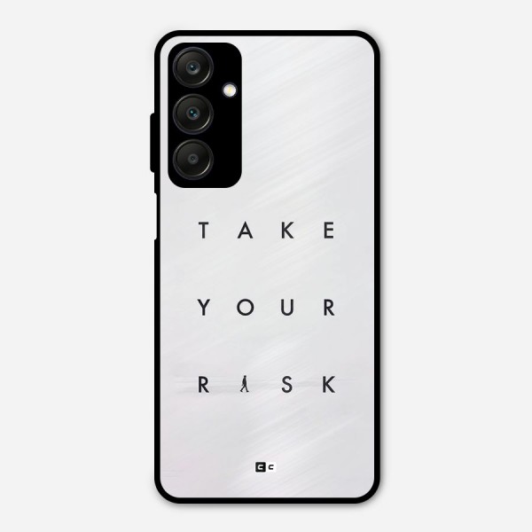 Take Your Risk Metal Back Case for Galaxy A25 5G