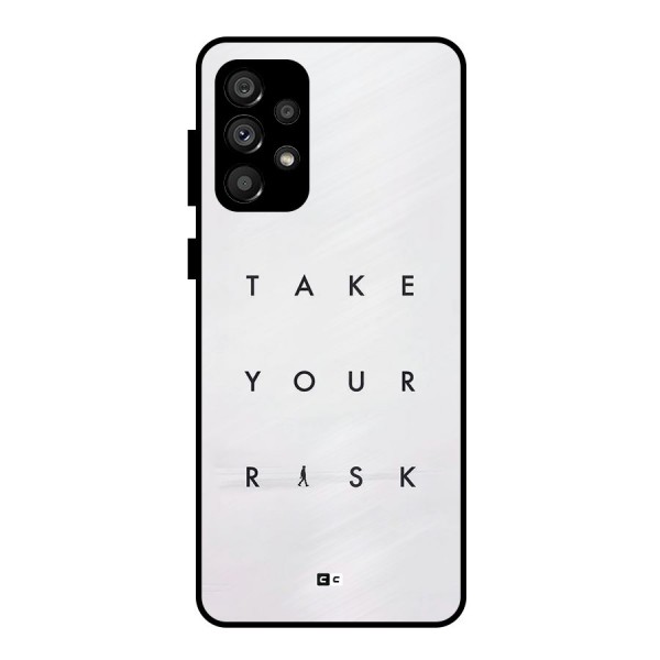 Take Your Risk Metal Back Case for Galaxy A73 5G