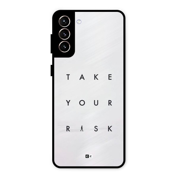 Take Your Risk Metal Back Case for Galaxy S21 Plus