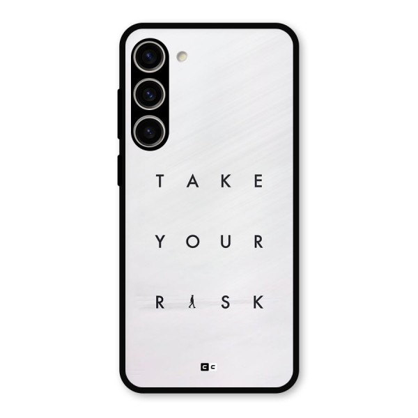 Take Your Risk Metal Back Case for Galaxy S23 Plus