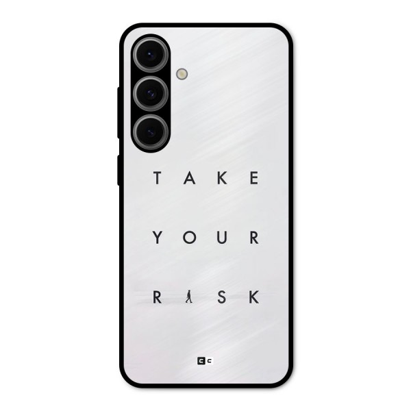 Take Your Risk Metal Back Case for Galaxy S24 FE