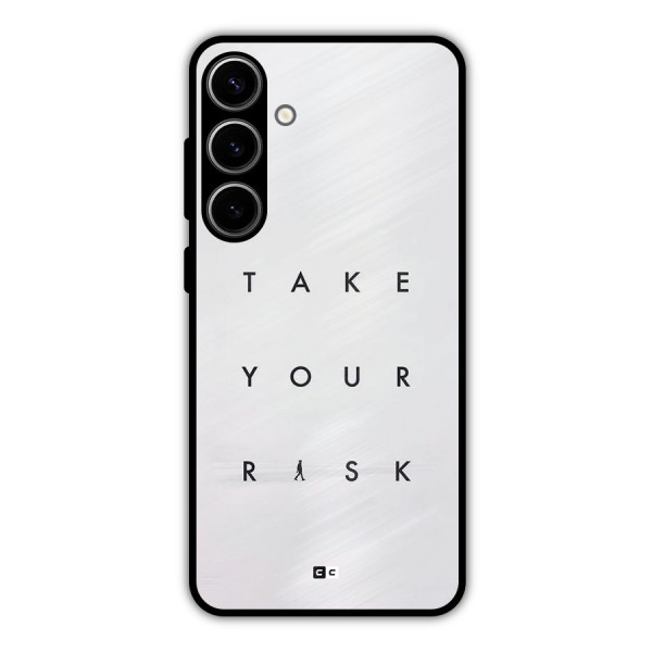 Take Your Risk Metal Back Case for Galaxy S24 Plus