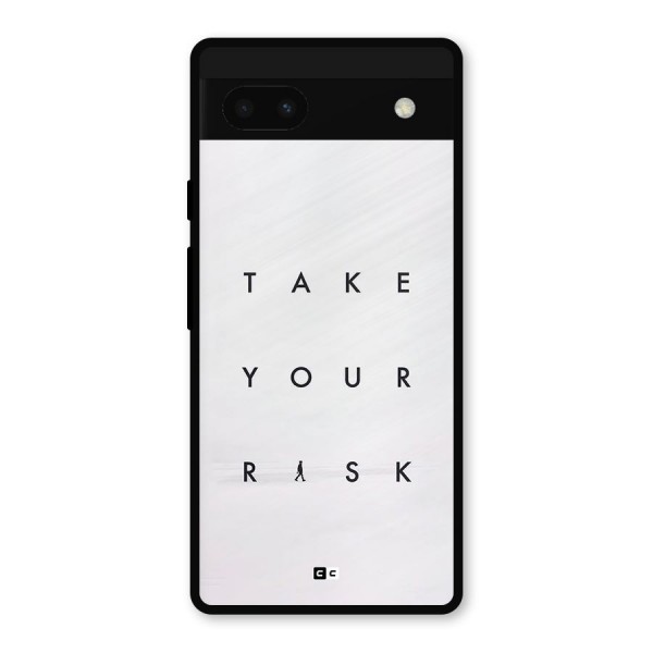 Take Your Risk Metal Back Case for Google Pixel 6a