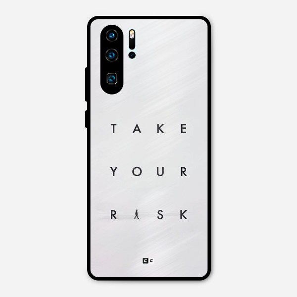 Take Your Risk Metal Back Case for Huawei P30 Pro