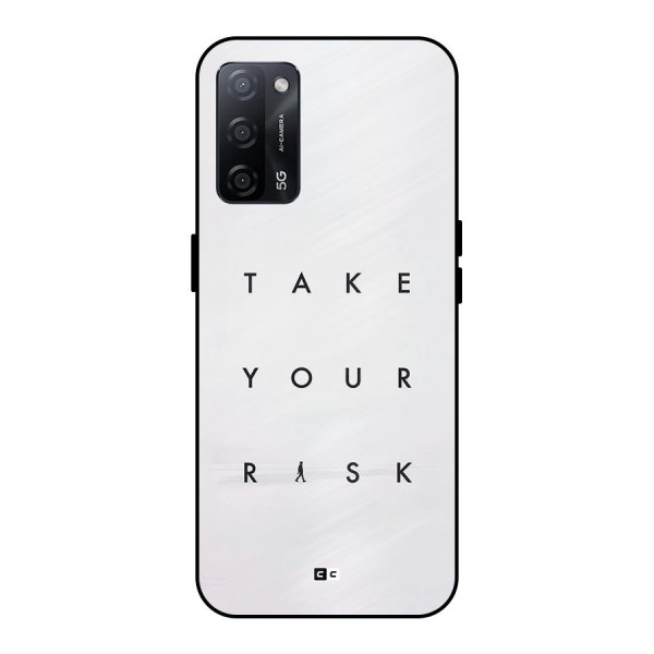 Take Your Risk Metal Back Case for Oppo A53s 5G