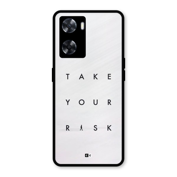 Take Your Risk Metal Back Case for Oppo A57 2022