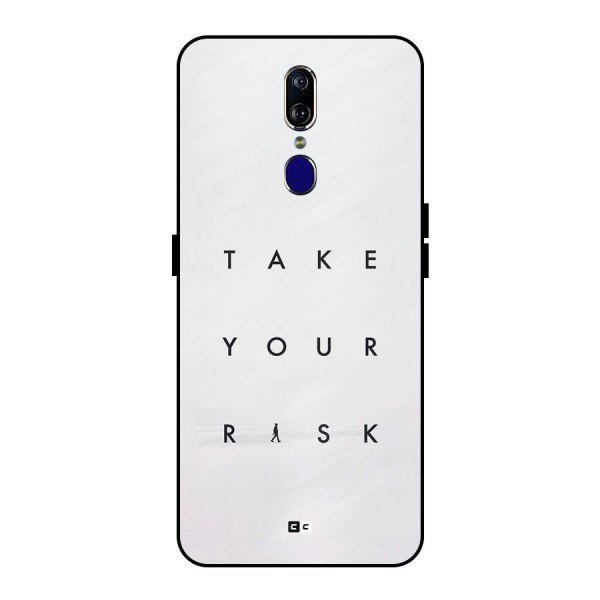 Take Your Risk Metal Back Case for Oppo F11