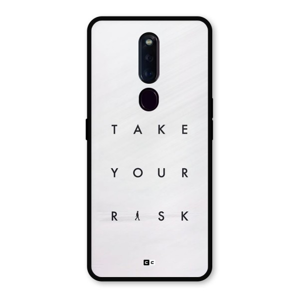 Take Your Risk Metal Back Case for Oppo F11 Pro