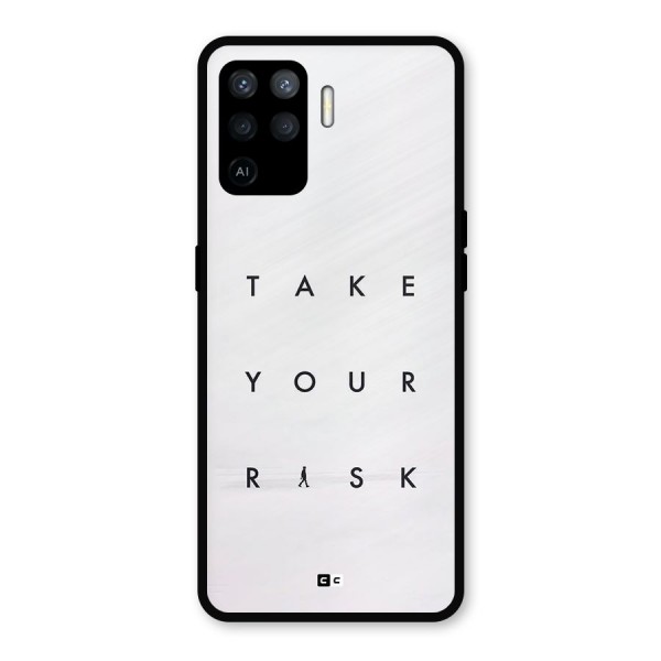 Take Your Risk Metal Back Case for Oppo F19 Pro