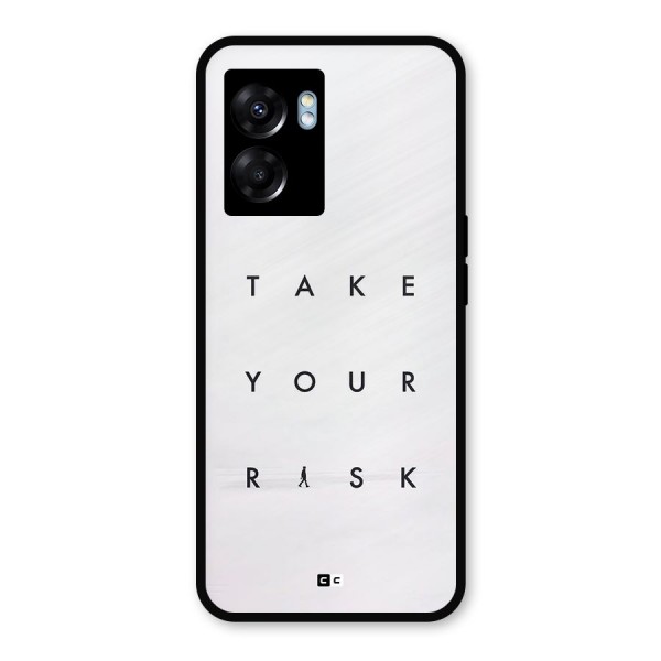 Take Your Risk Metal Back Case for Oppo K10 (5G)