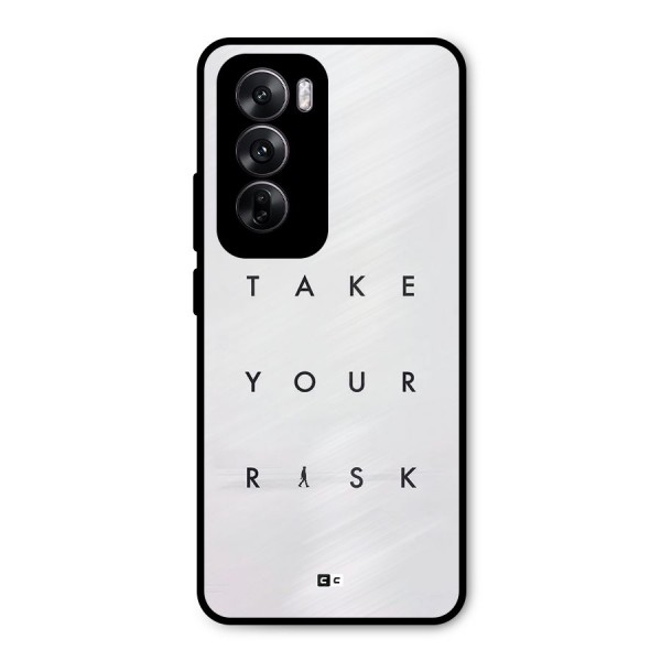 Take Your Risk Metal Back Case for Oppo Reno12