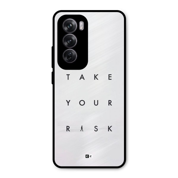 Take Your Risk Metal Back Case for Oppo Reno12 Pro