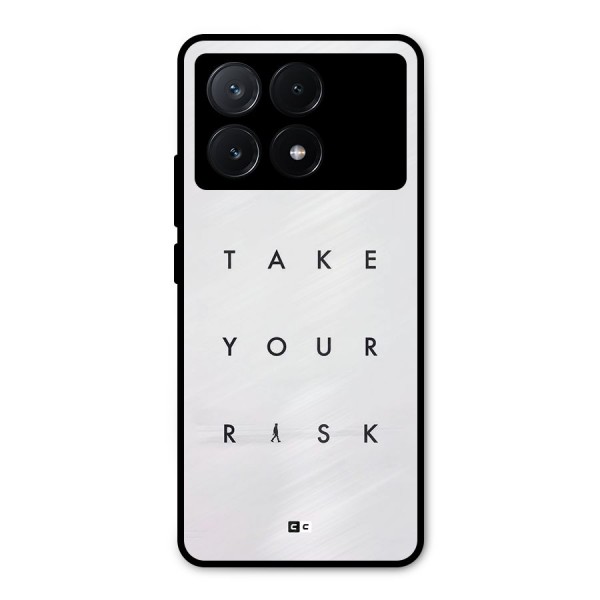 Take Your Risk Metal Back Case for Poco X6 Pro