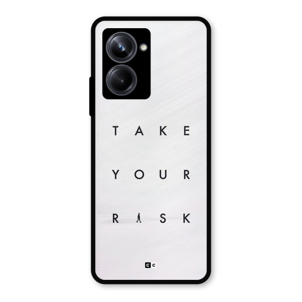 Take Your Risk Metal Back Case for Realme 10 Pro