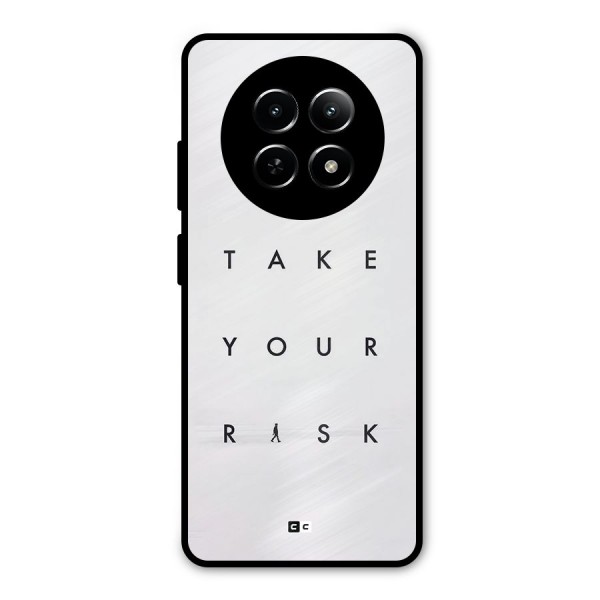 Take Your Risk Metal Back Case for Realme 12 5G