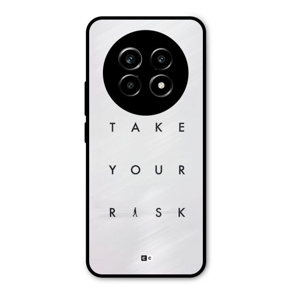 Take Your Risk Metal Back Case for Realme 13 Pro