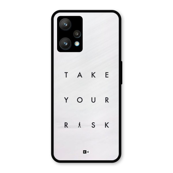 Take Your Risk Metal Back Case for Realme 9