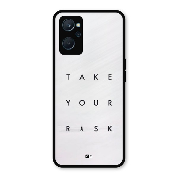 Take Your Risk Metal Back Case for Realme 9i