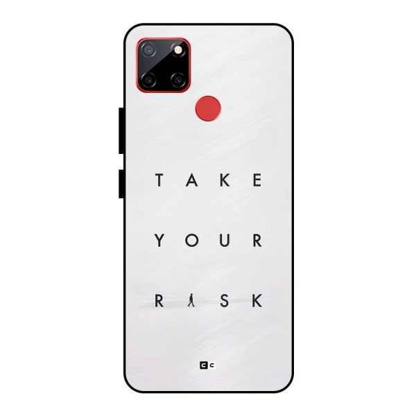 Take Your Risk Metal Back Case for Realme C12