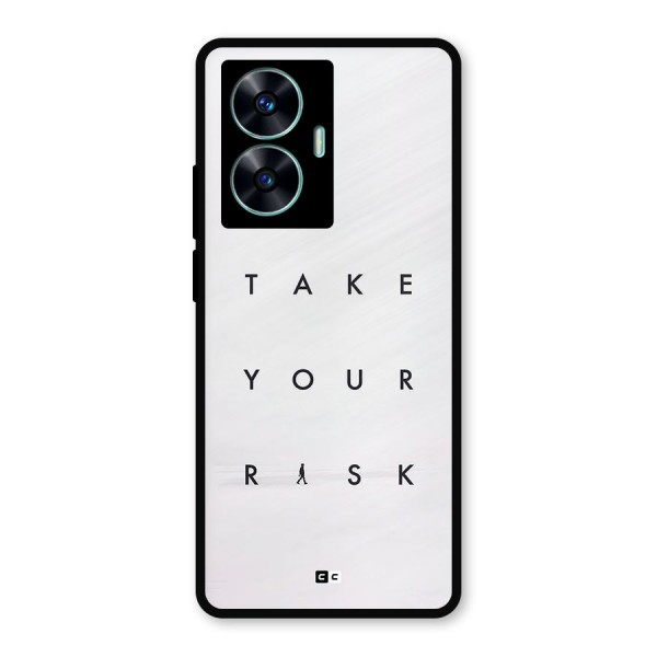 Take Your Risk Metal Back Case for Realme C55