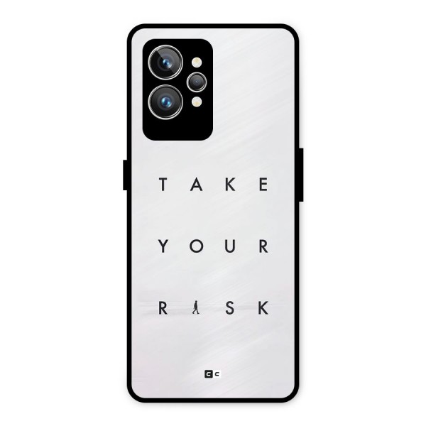 Take Your Risk Metal Back Case for Realme GT2 Pro