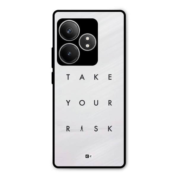 Take Your Risk Metal Back Case for Realme GT 6T