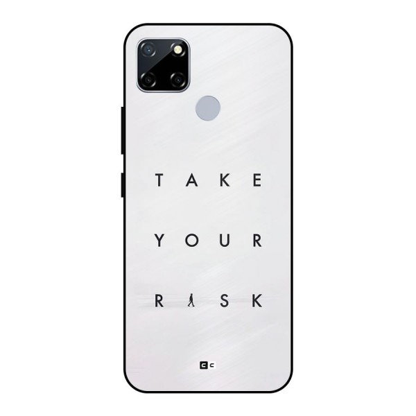 Take Your Risk Metal Back Case for Realme Narzo 30A