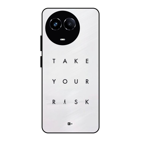 Take Your Risk Metal Back Case for Realme Narzo 60X