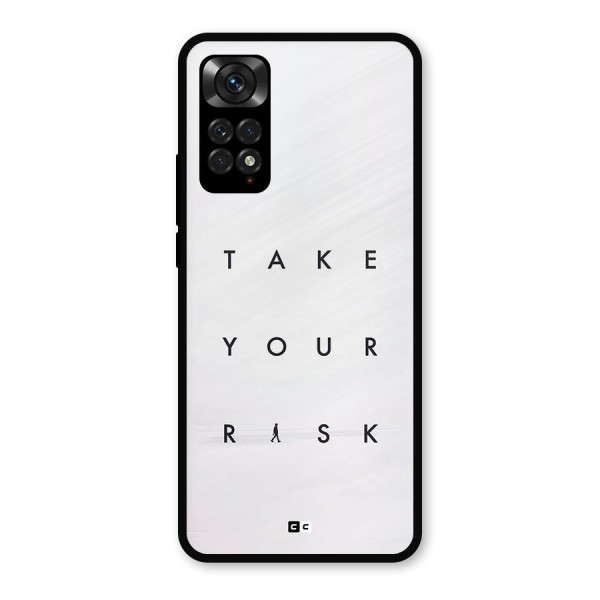 Take Your Risk Metal Back Case for Redmi Note 11