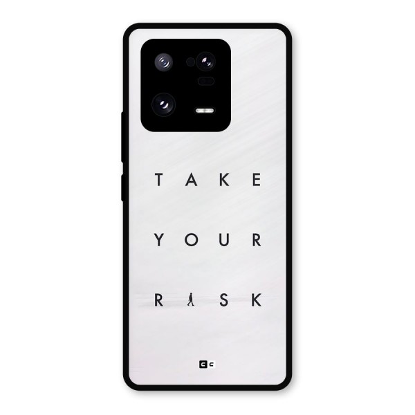 Take Your Risk Metal Back Case for Xiaomi 13 Pro