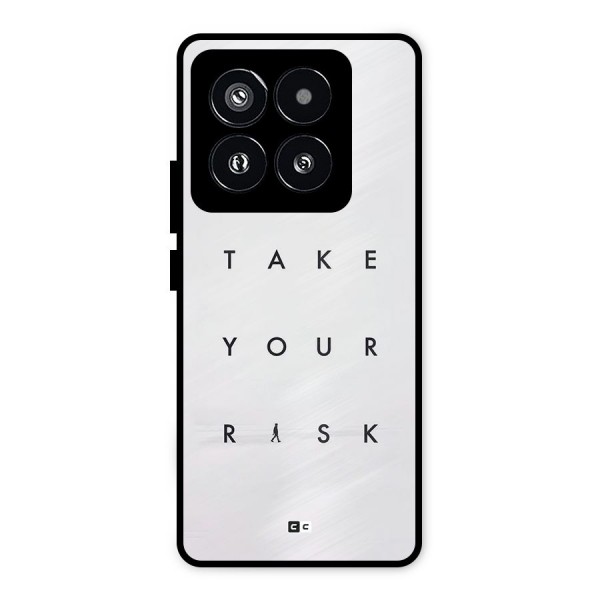 Take Your Risk Metal Back Case for Xiaomi 14 Pro