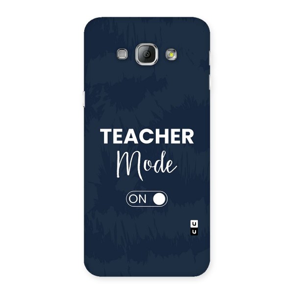 Teacher Mode On Back Case for Galaxy A8