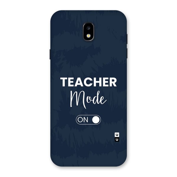 Teacher Mode On Back Case for Galaxy J7 Pro