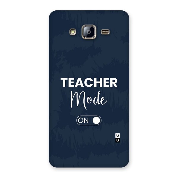 Teacher Mode On Back Case for Galaxy On5