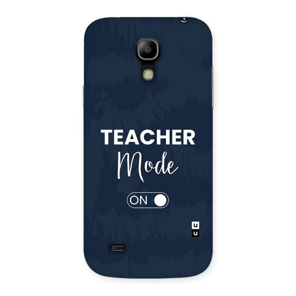 Teacher Mode On Back Case for Galaxy S4 Mini