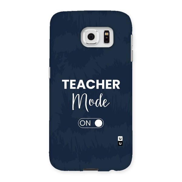 Teacher Mode On Back Case for Galaxy S6