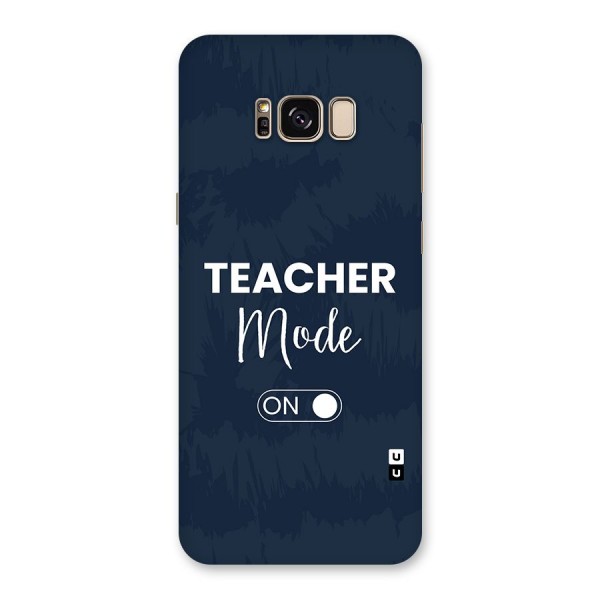 Teacher Mode On Back Case for Galaxy S8 Plus