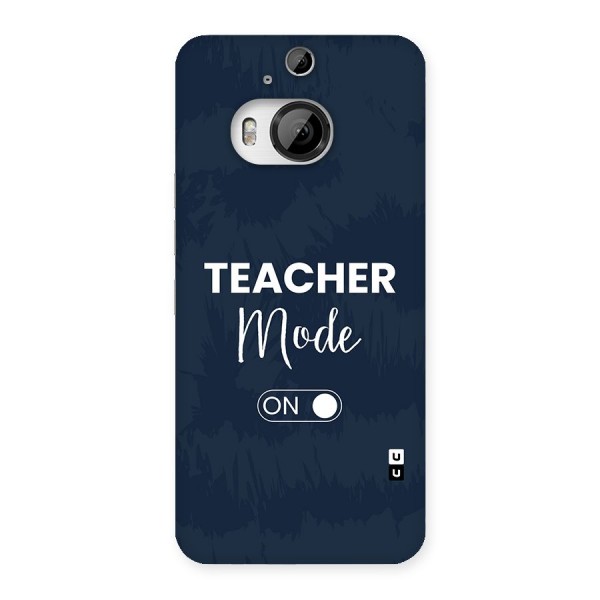 Teacher Mode On Back Case for HTC One M9 Plus