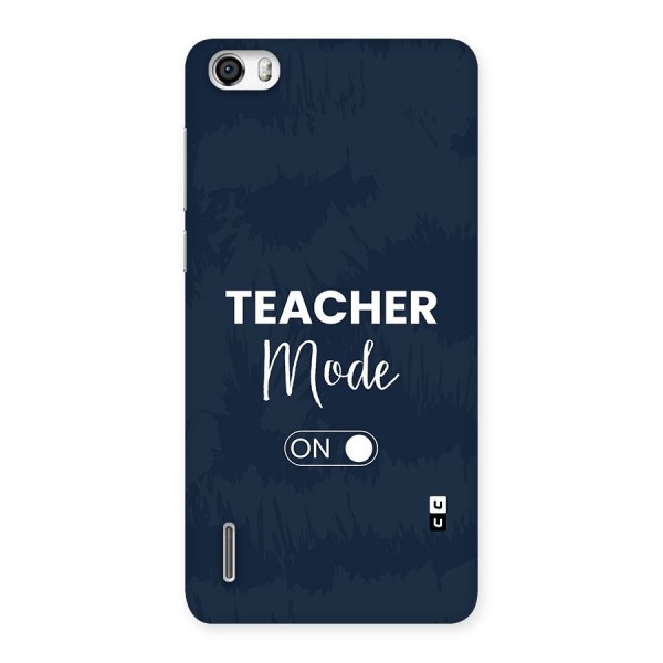 Teacher Mode On Back Case for Honor 6