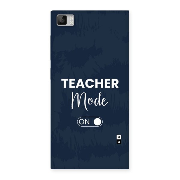 Teacher Mode On Back Case for Mi3