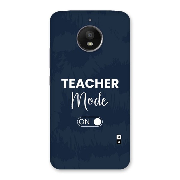 Teacher Mode On Back Case for Moto E4 Plus