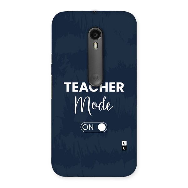 Teacher Mode On Back Case for Moto G3