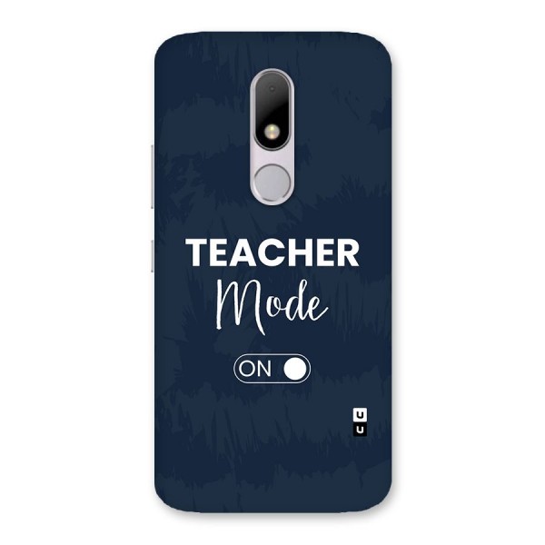 Teacher Mode On Back Case for Moto M